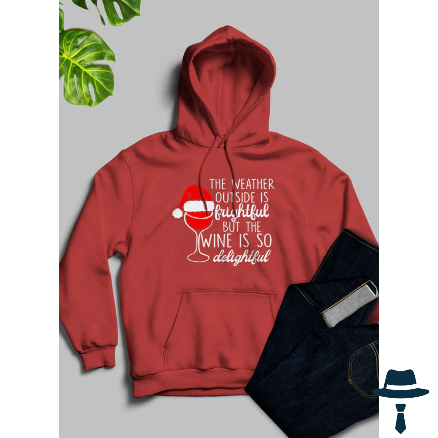 "The Weather Outside is Frightful" Christmas Wine Hoodie